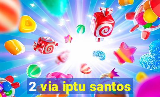 2 via iptu santos